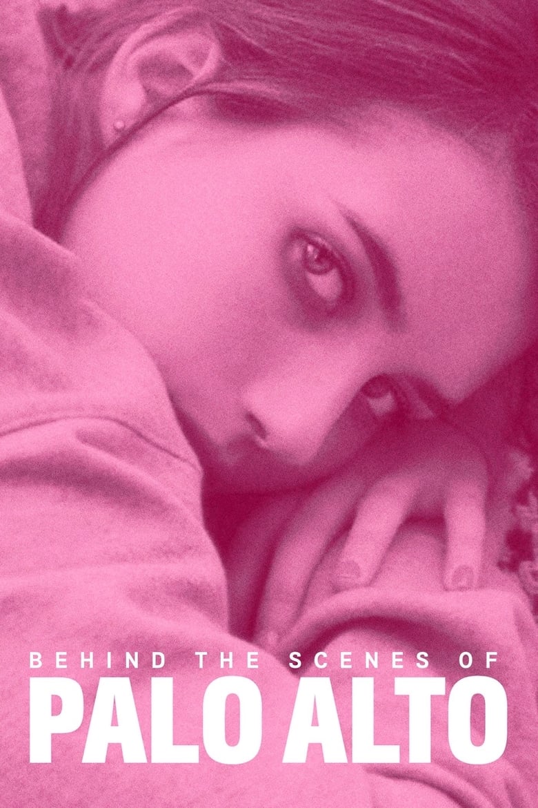 Poster of Behind the Scenes of Palo Alto