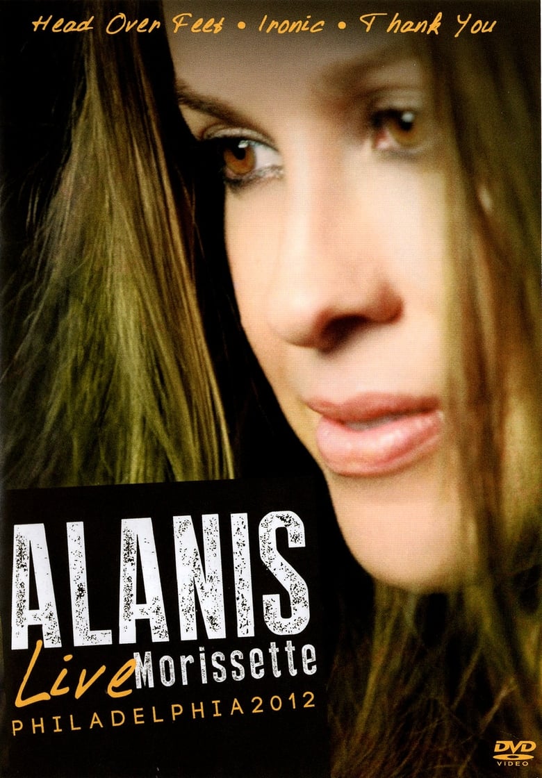 Poster of Alanis Morissette: Live Philadelphia 2012