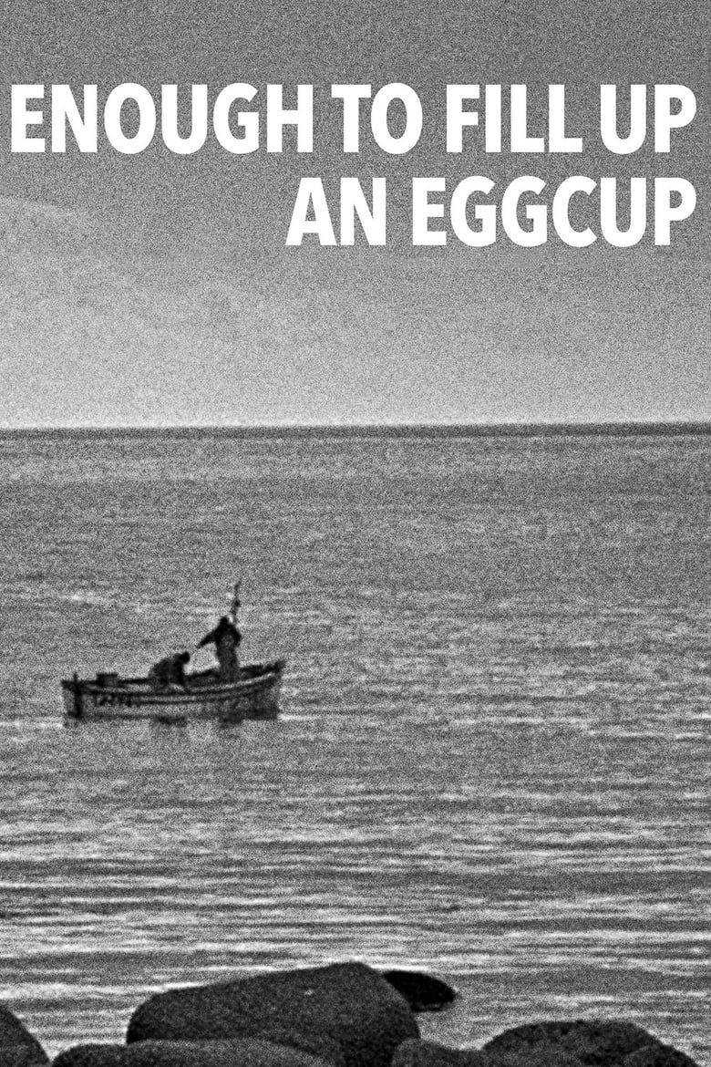 Poster of Enough to Fill Up an Eggcup