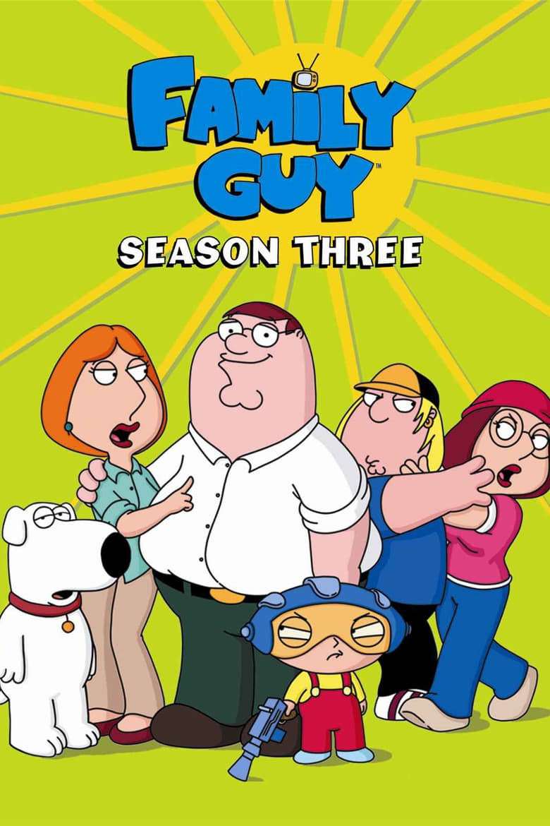 Poster of Episodes in Family Guy - Season 3 - Season 3