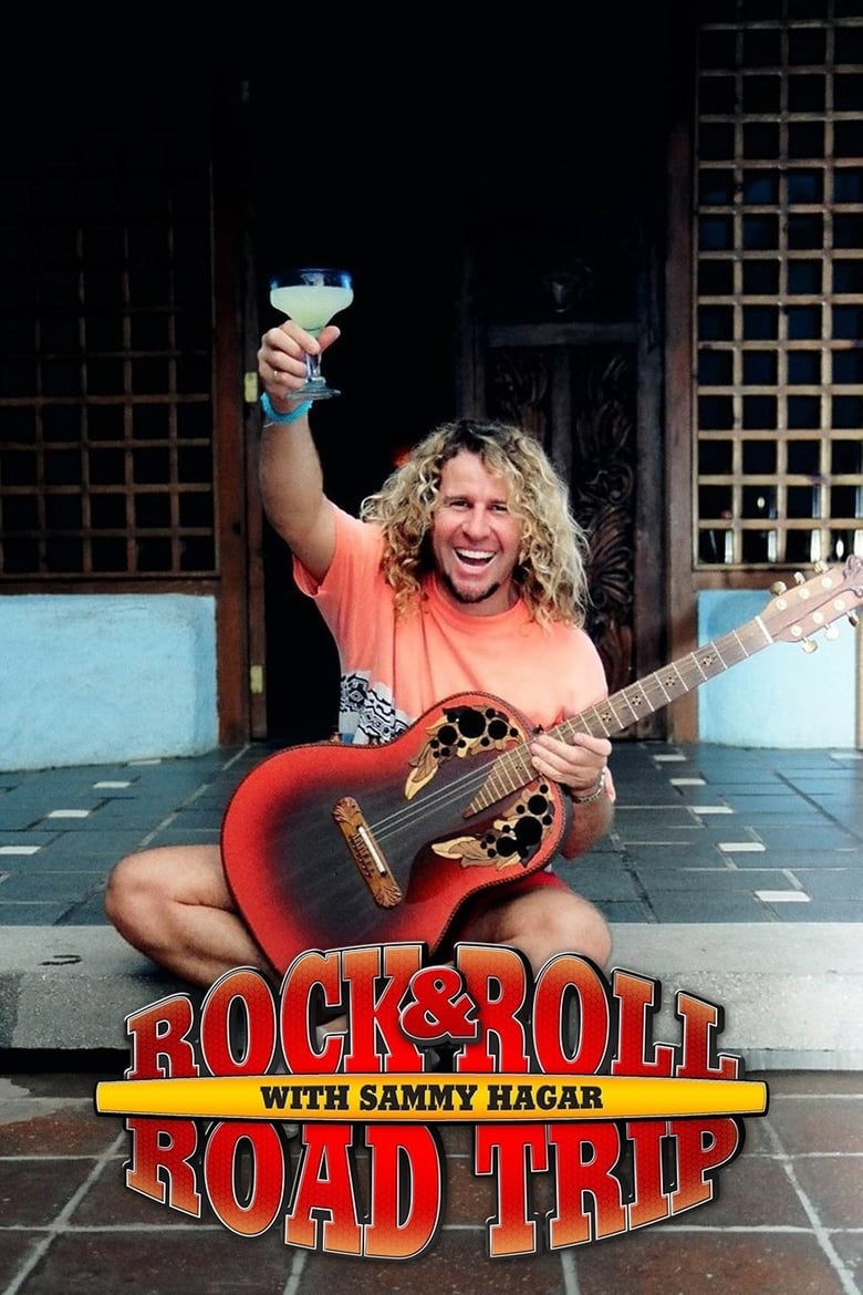 Poster of Episodes in Rock & Roll Road Trip With Sammy Hagar - Season 1 - Season 1