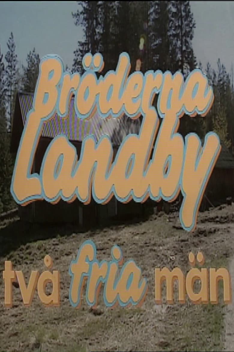 Poster of Bröderna Landby - två fria män