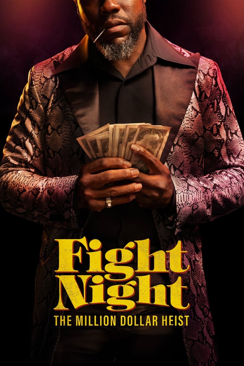 Poster of Episodes in Fight Night  The Million Dollar Heist - Limited Series - Limited Series