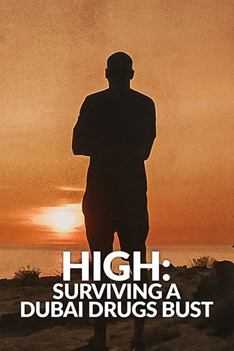 Poster of High: Surviving a Dubai Drugs Bust