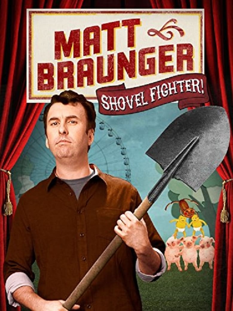 Poster of Matt Braunger: Shovel Fighter