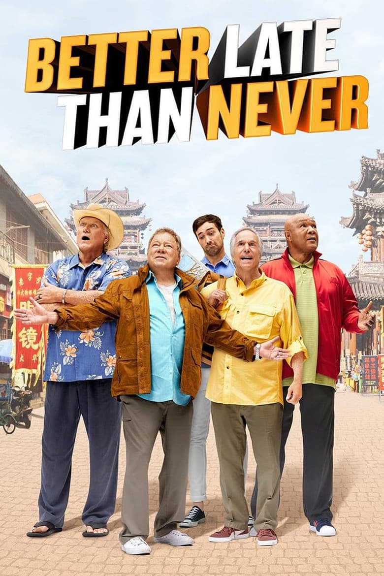 Poster of Better Late Than Never