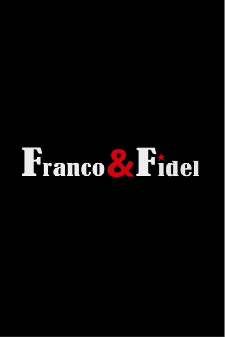 Poster of Franco and Fidel: A Strange Friendship