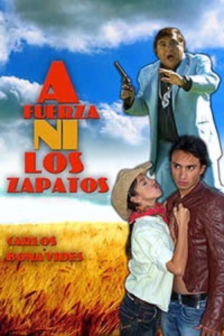 Poster of A fuerza ni los zapatos