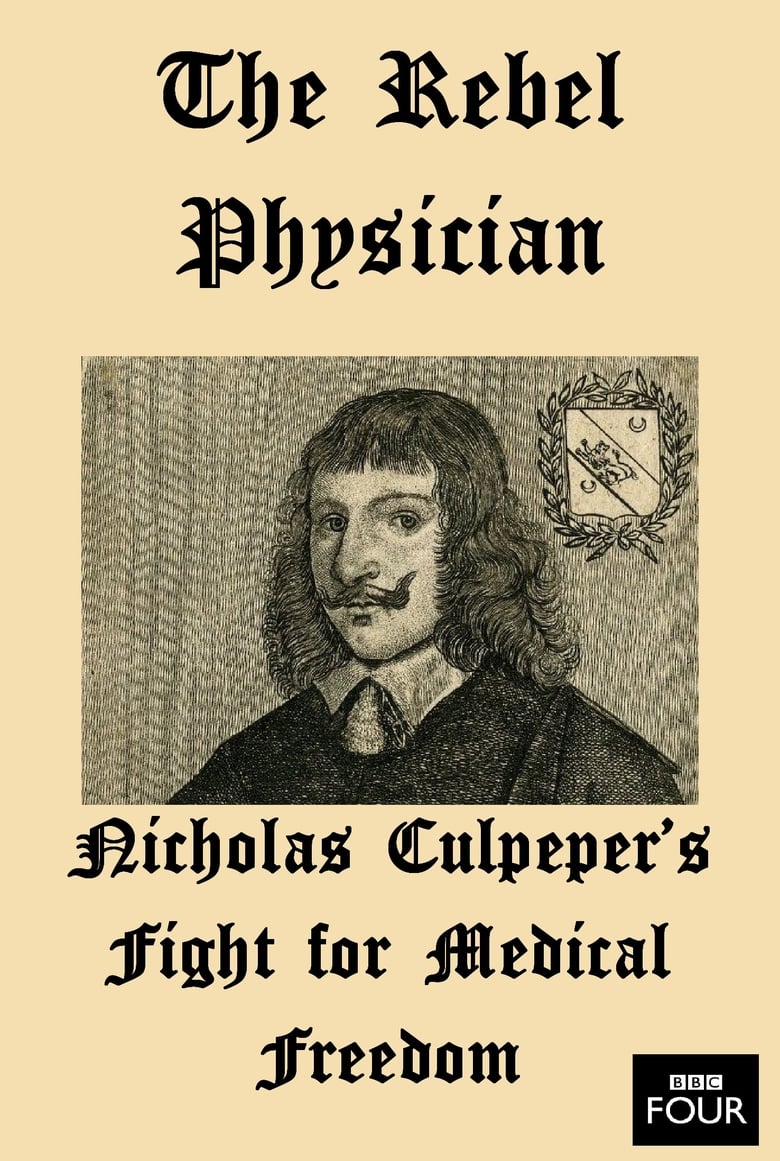 Poster of The Rebel Physician: Nicholas Culpeper's Fight For Medical Freedom