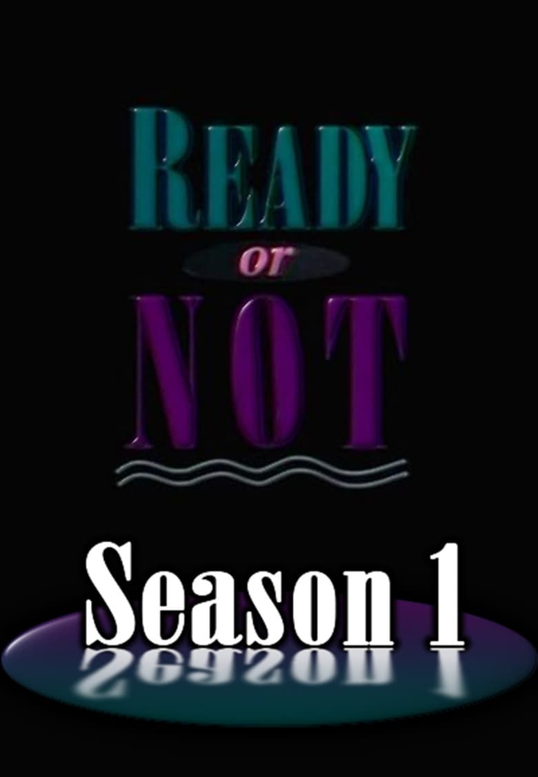 Poster of Cast and Crew in Ready Or Not - Season 1 - Episode 12 - Wild Life