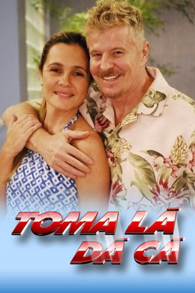 Poster of Episodes in Toma Lá, Dá Cá - Season 1 - Season 1