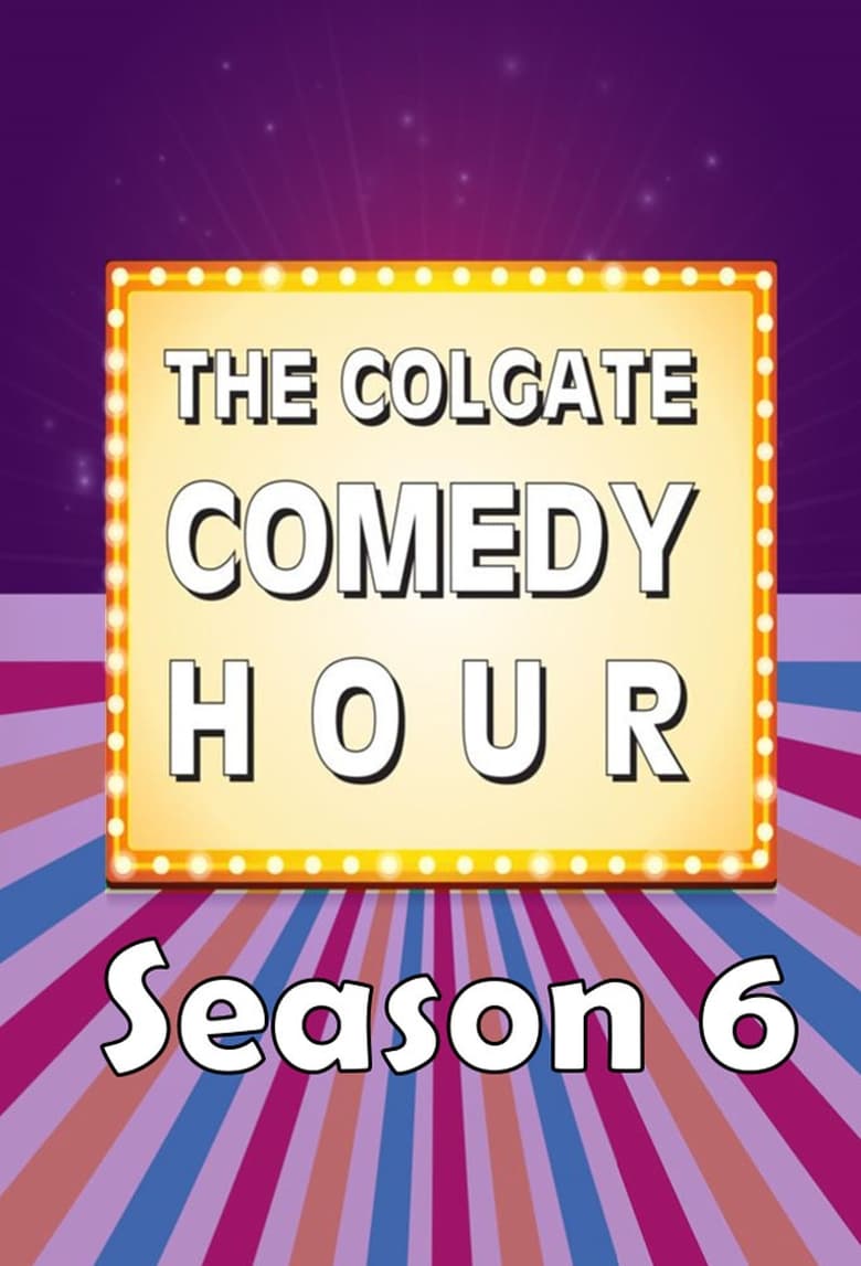 Poster of Episodes in The Colgate Comedy Hour - Season 6 - Season 6