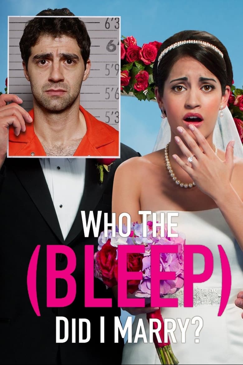 Poster of Episodes in Who The (Bleep) Did I Marry? - Season 1 - Season 1