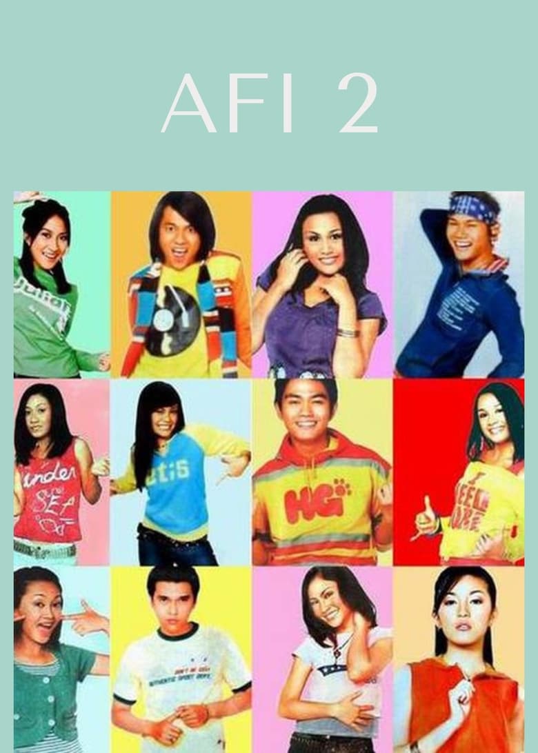 Poster of Episodes in Akademi Fantasi Indosiar - AFI 2 - AFI 2