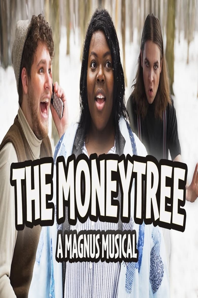 Poster of The Moneytree: A Magnus Musical