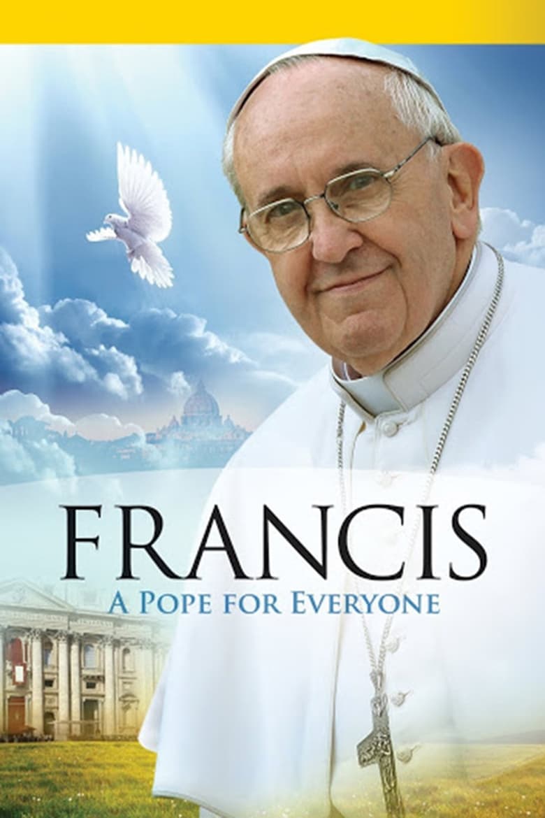 Poster of Pope Francis: A Pope For Everyone