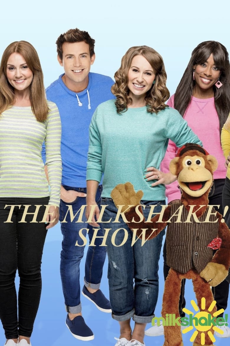 Poster of The Milkshake! Show