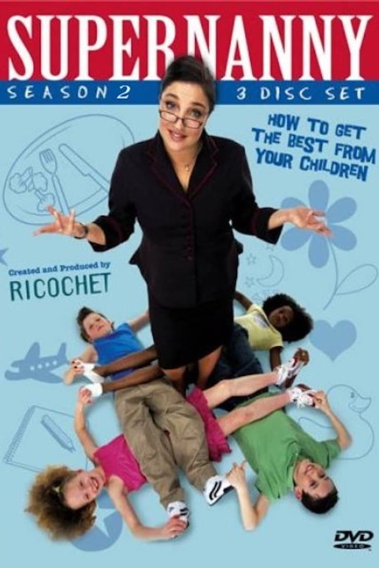 Poster of Episodes in Supernanny - Season 2 - Season 2