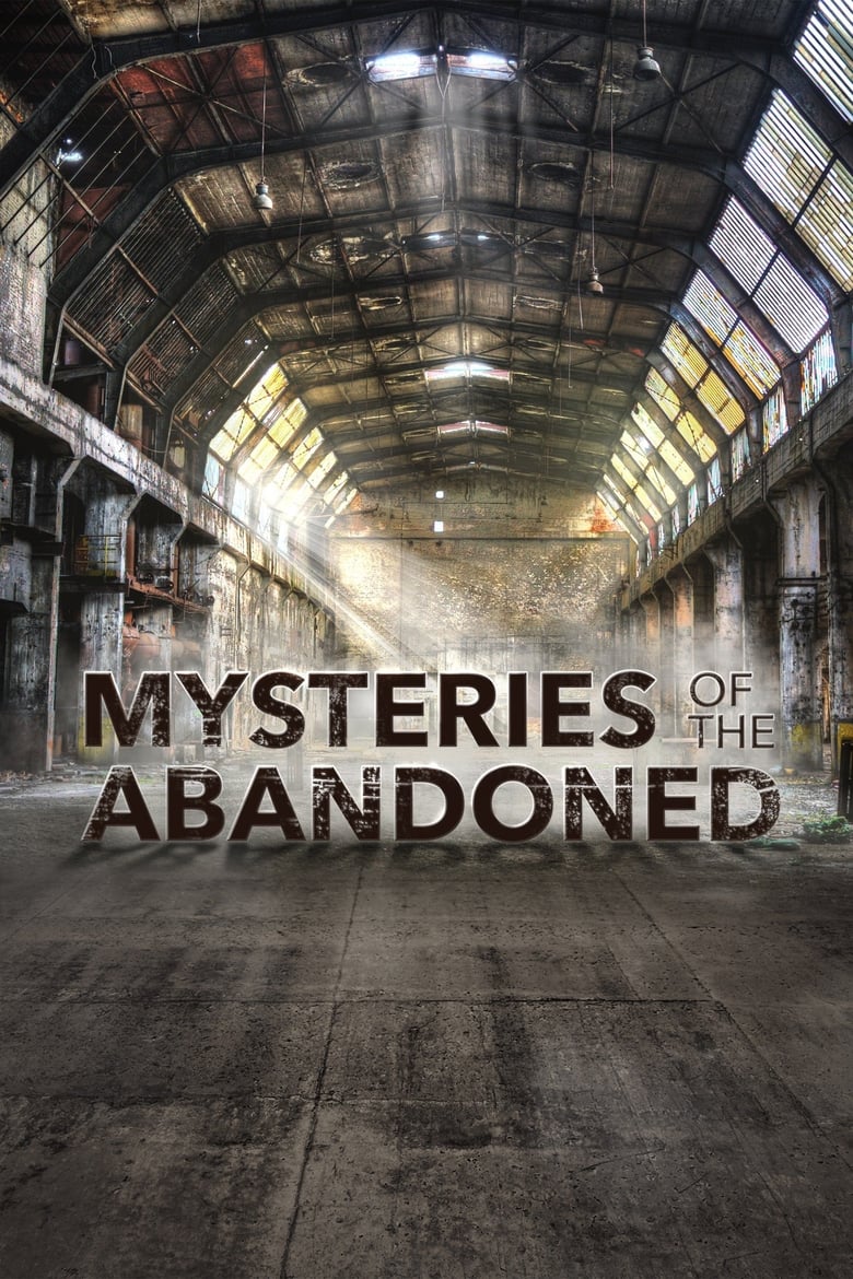 Poster of Episodes in Mysteries Of The Abandoned - Season 4 - Season 4