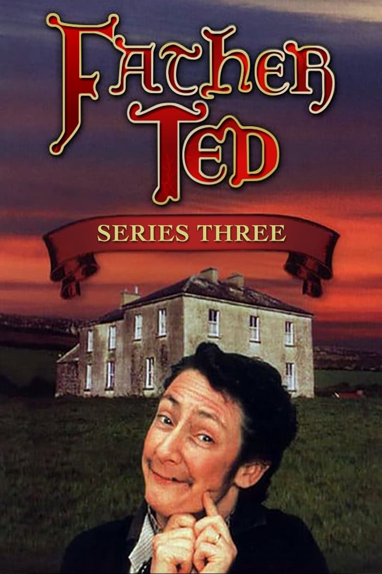 Poster of Episodes in Father Ted - Season 3 - Season 3