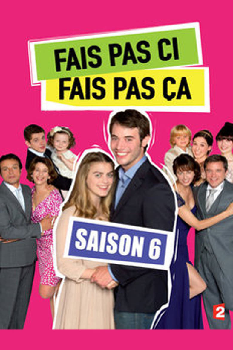 Poster of Episodes in Fais Pas Ci, Fais Pas ça - Season 6 - Season 6