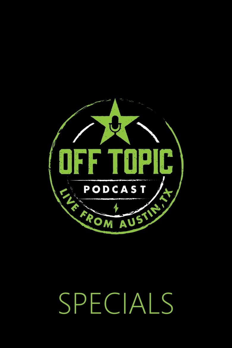 Poster of Episodes in Off Topic - Specials - Specials