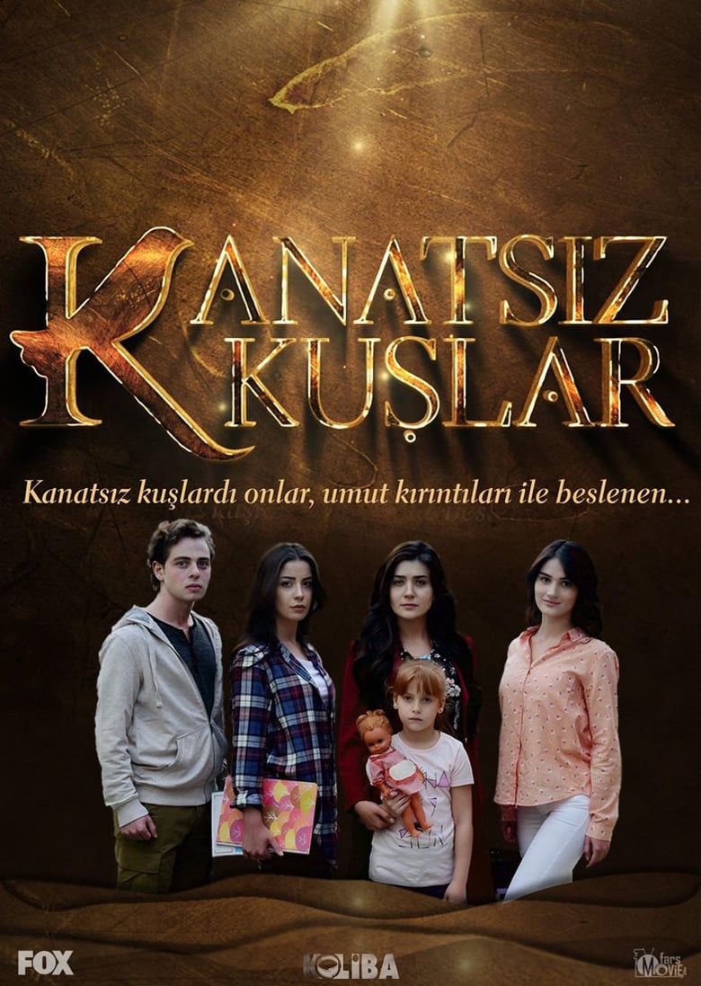 Poster of Episodes in Kanatsız Kuşlar - Season 1 - Season 1