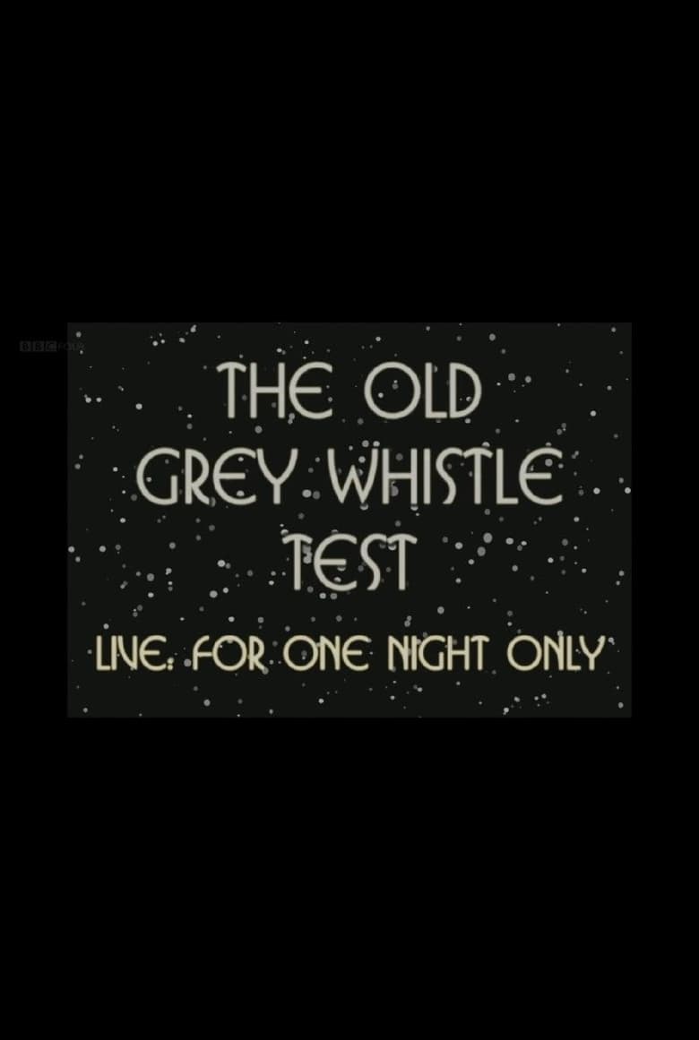 Poster of The Old Grey Whistle Test: Live for One Night Only