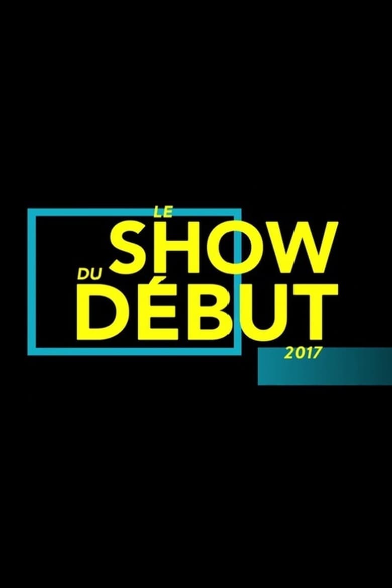 Poster of Episodes in Le Show Du Début - Season 2 - Season 2