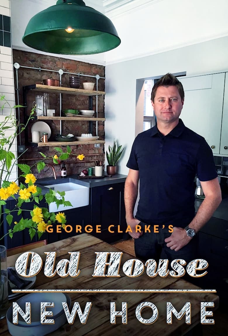 Poster of George Clarke's Old House, New Home - Season 9 - Episode 3 - Hove and Upton Grey