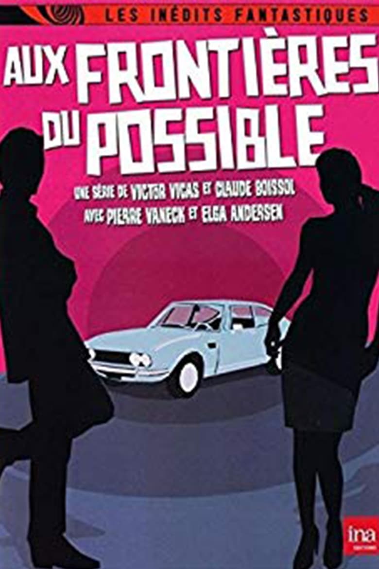 Poster of Episodes in Aux Frontières Du Possible - Season 1 - Season 1