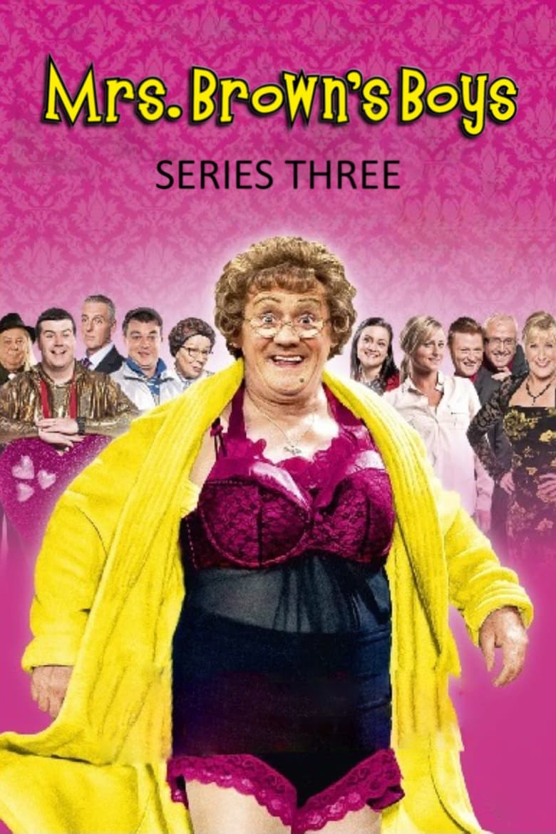 Poster of Episodes in Mrs Brown's Boys - Series 3 - Series 3