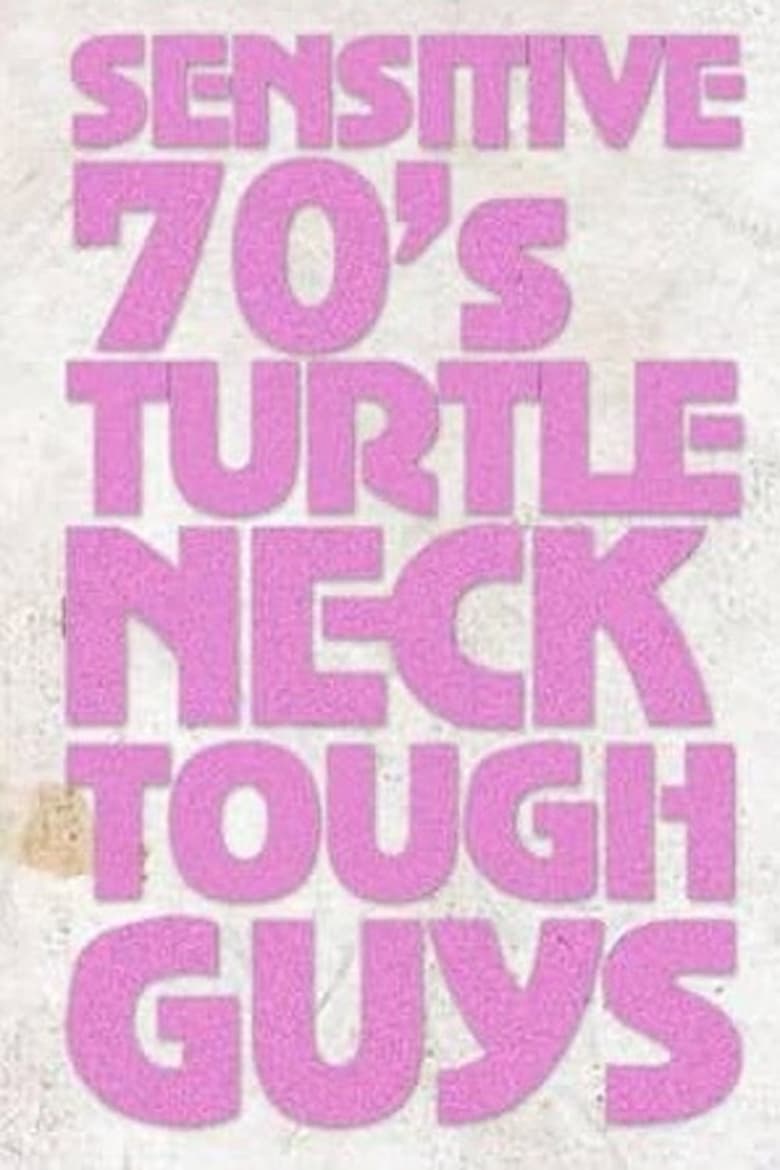 Poster of Sensitive 70s Turtleneck Tough Guys 2