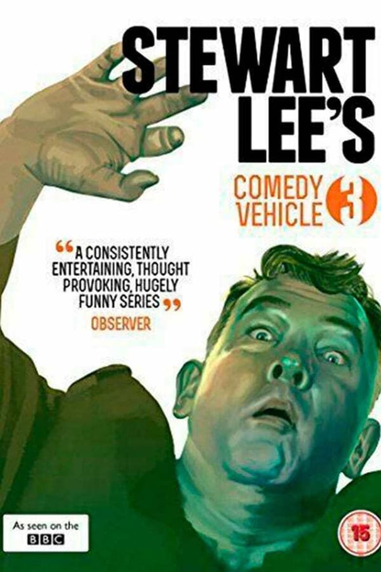 Poster of Episodes in Stewart Lee's Comedy Vehicle - Season 3 - Season 3