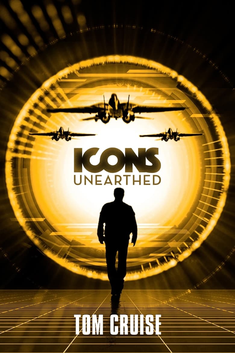 Poster of Icons Unearthed  Tom Cruise - Season 1 - Episode 1 - The Newcomer