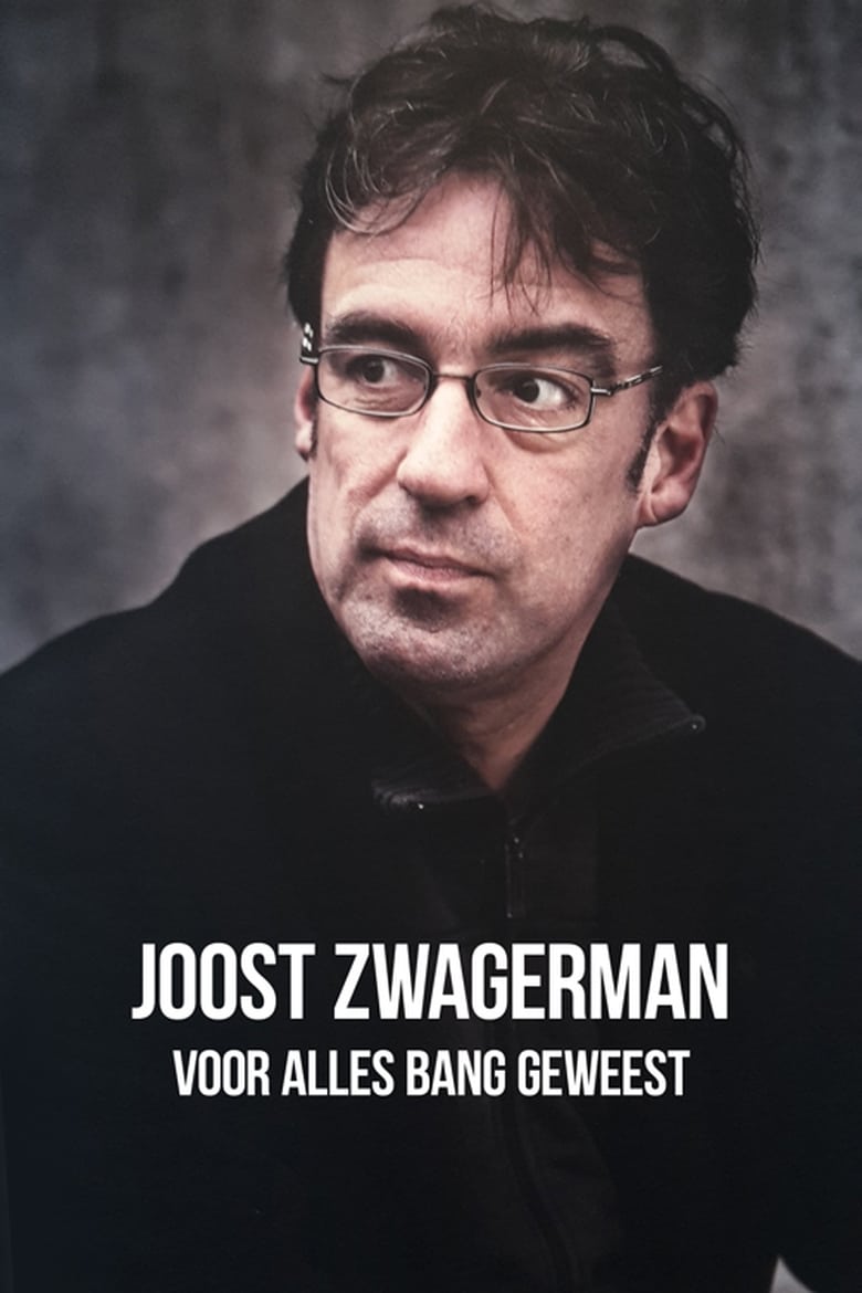 Poster of Joost Zwagerman - Voor Alles Bang Geweest