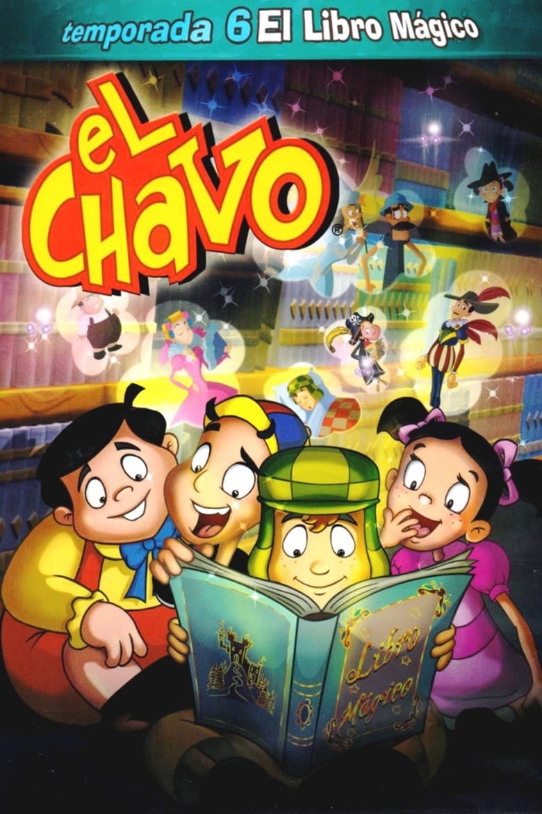 Poster of Episodes in El Chavo  The Animated Series - Season 6 - Season 6