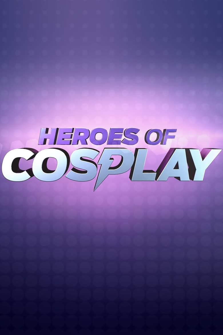 Poster of Heroes of Cosplay