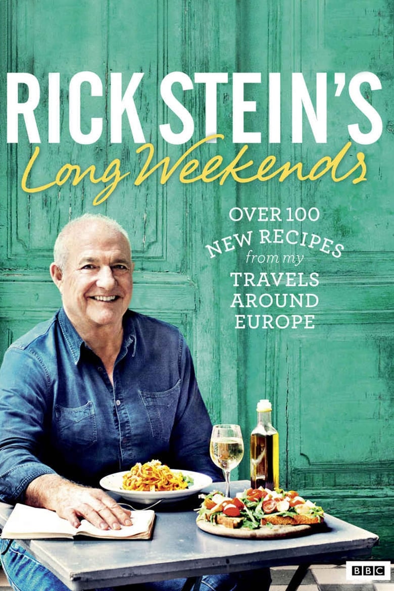 Poster of Episodes in Rick Stein's Long Weekends - Season 1 - Season 1