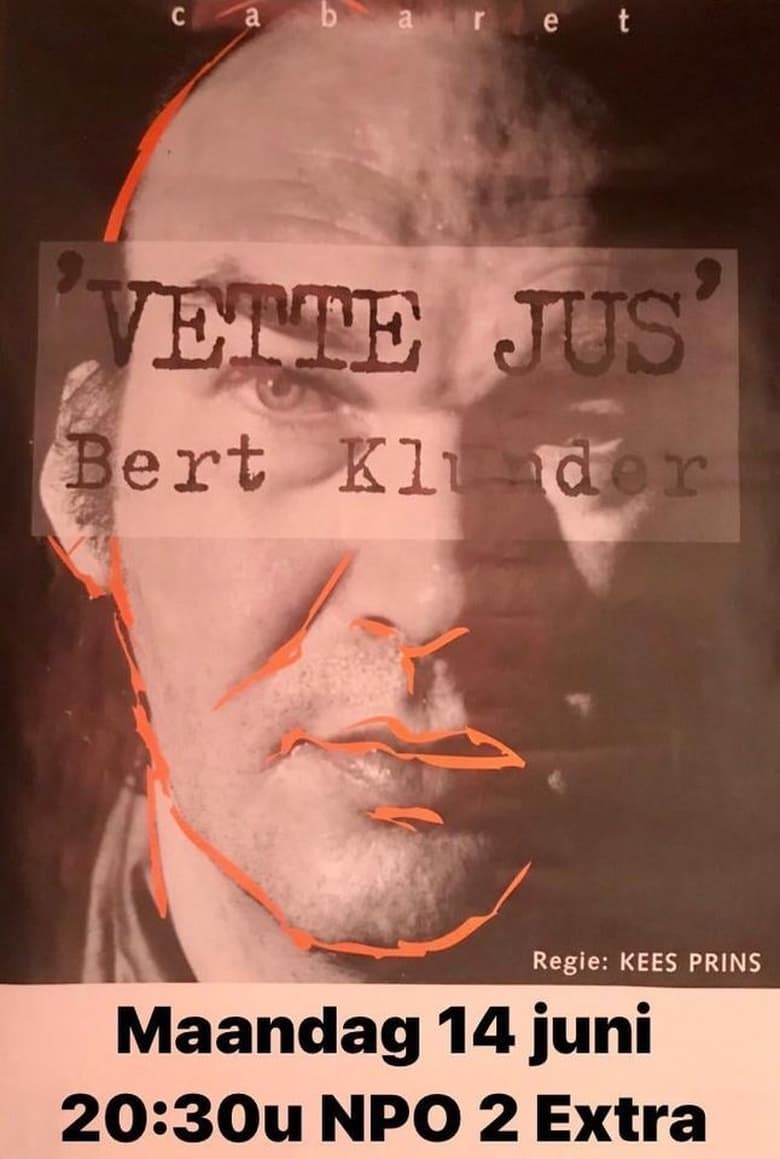 Poster of Bert Klunder: Vette Jus