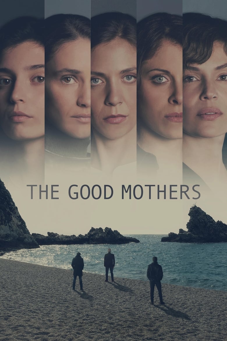 Poster of Episodes in The Good Mothers - Miniseries - Miniseries