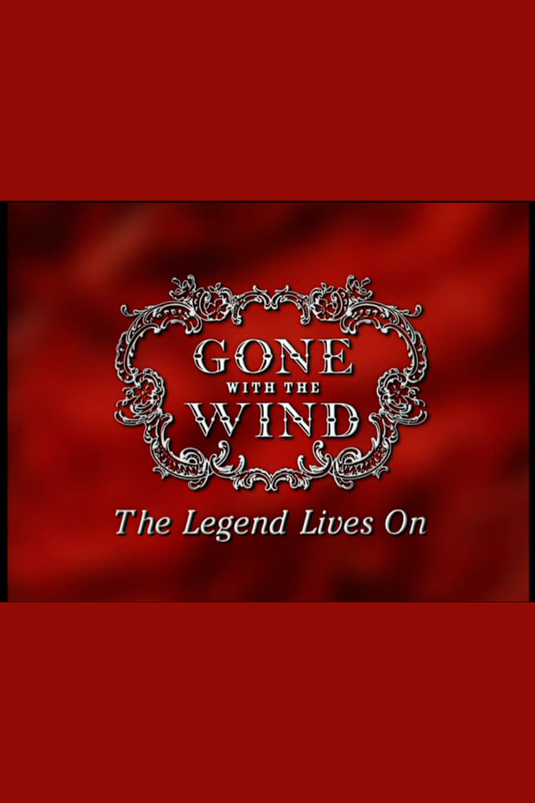 Poster of Gone With The Wind: The Legend Lives On