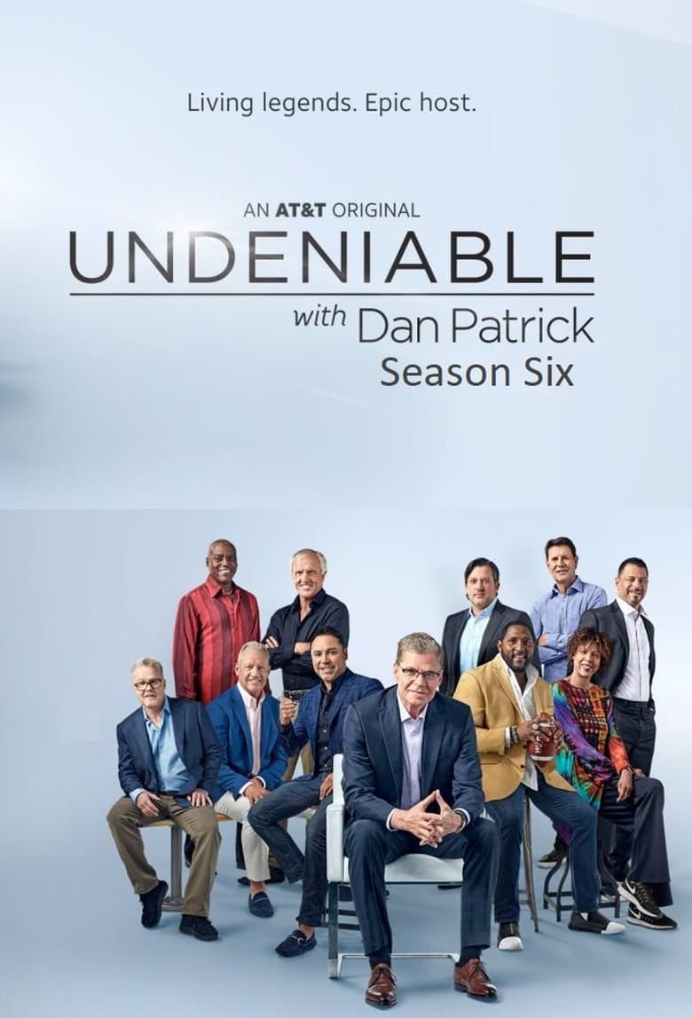 Poster of Episodes in Undeniable With Dan Patrick - Season 6 - Season 6