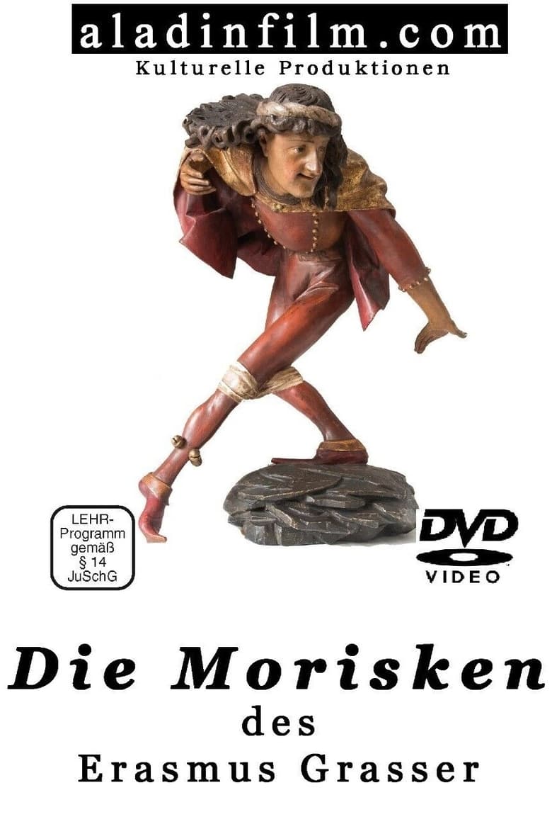 Poster of Die Morisken des Erasmus Grasser