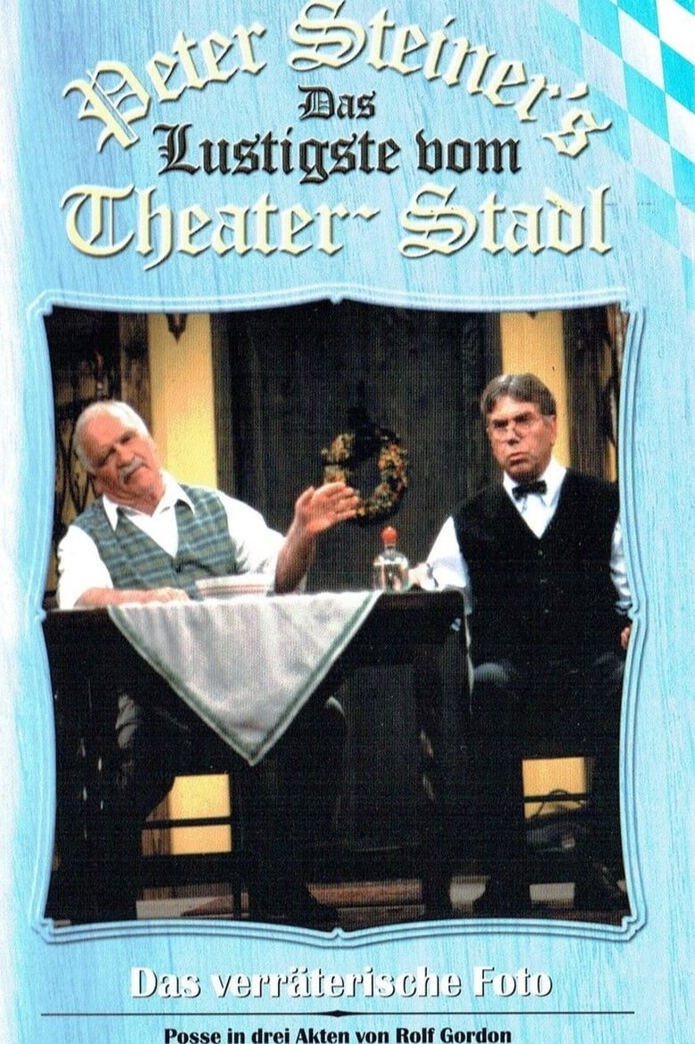 Poster of Peter Steiners Theaterstadl - Das verräterische Foto