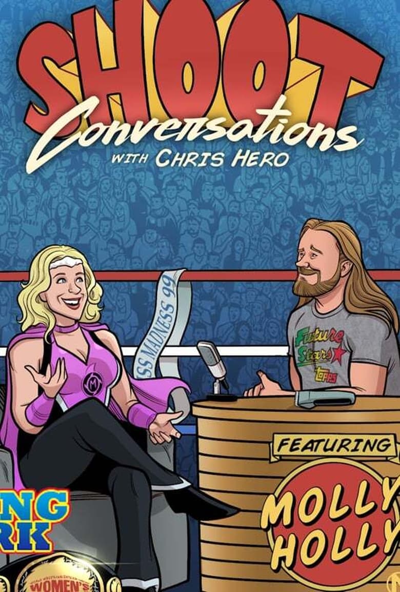 Poster of Shoot Conversations w/ Chris Hero: Molly Holly