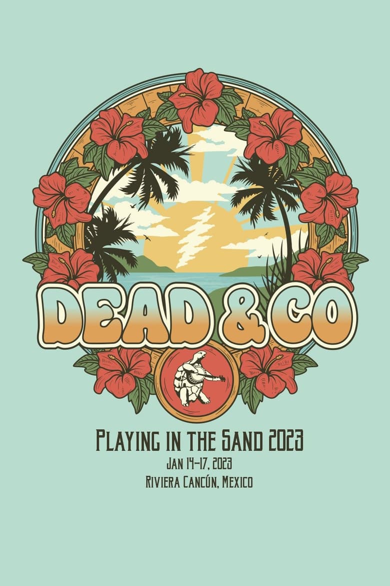 Poster of Dead & Company: 2023-01-17 Playing In The Sand, Riviera Maya, MX