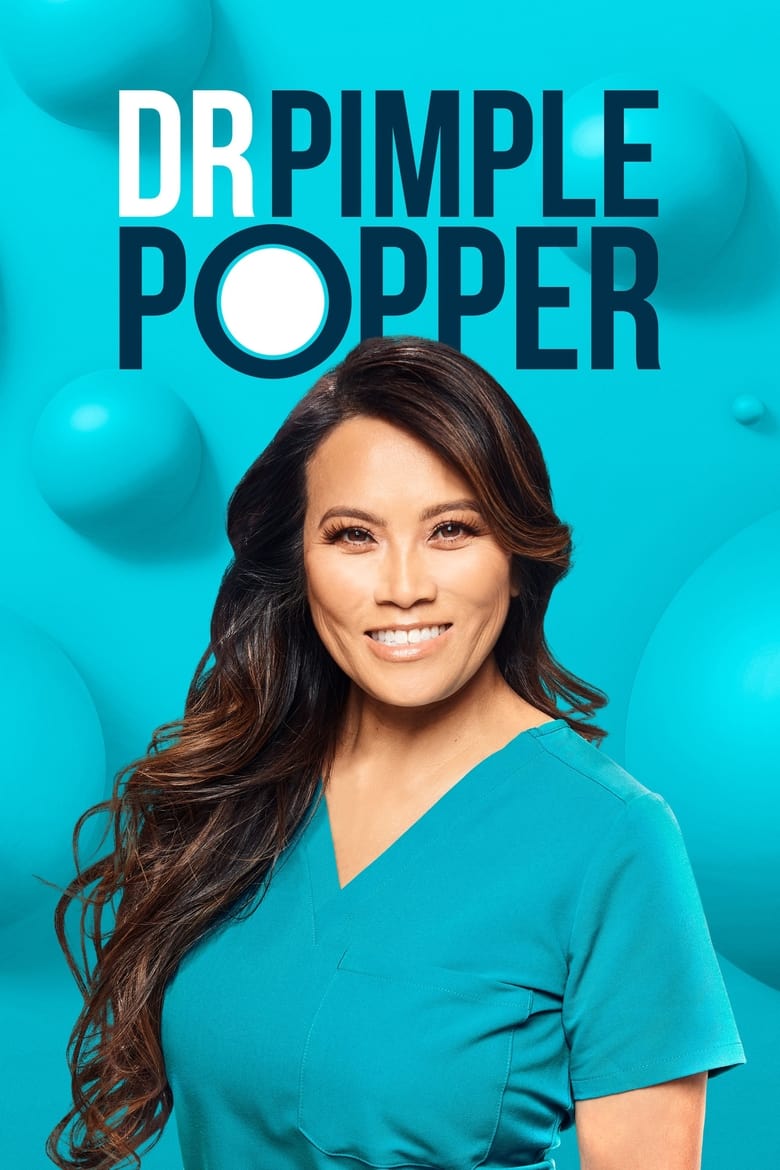 Poster of Episodes in Dr. Pimple Popper - Season 9 - Season 9