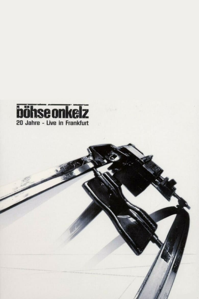 Poster of Böhse Onkelz - 20 Jahre - Live In Frankfurt