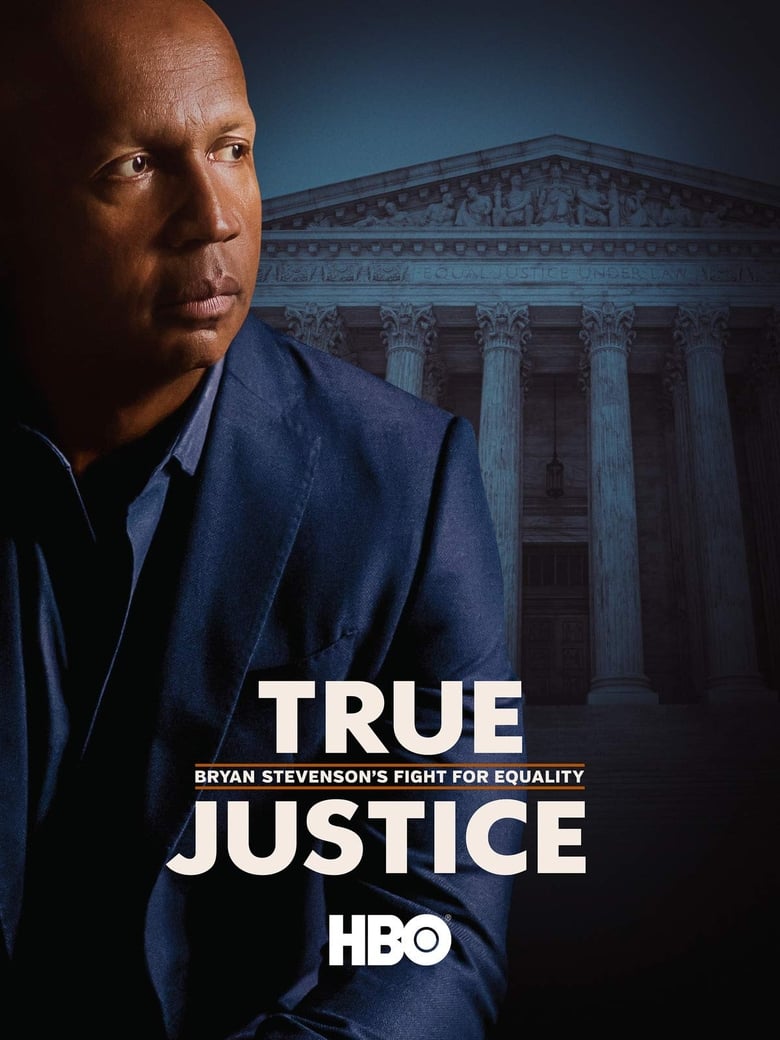 Poster of True Justice: Bryan Stevenson's Fight for Equality